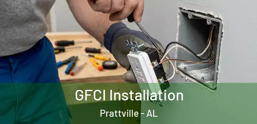 GFCI Installation Prattville - AL