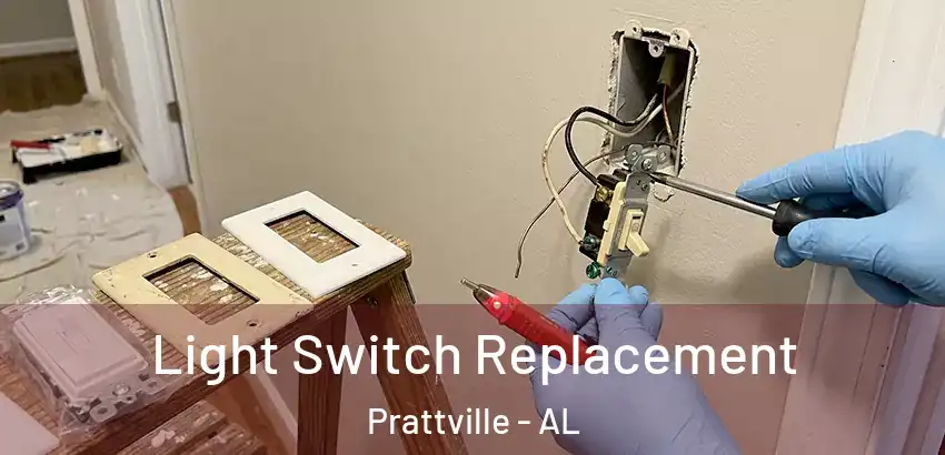 Light Switch Replacement Prattville - AL